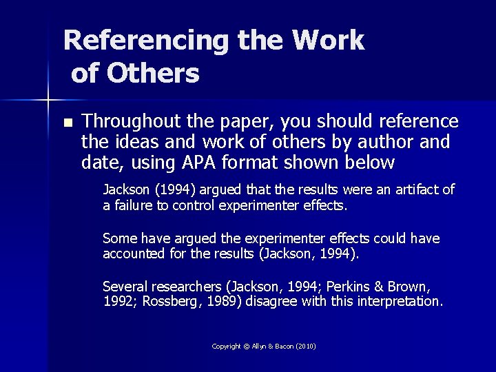 Referencing the Work of Others n Throughout the paper, you should reference the ideas