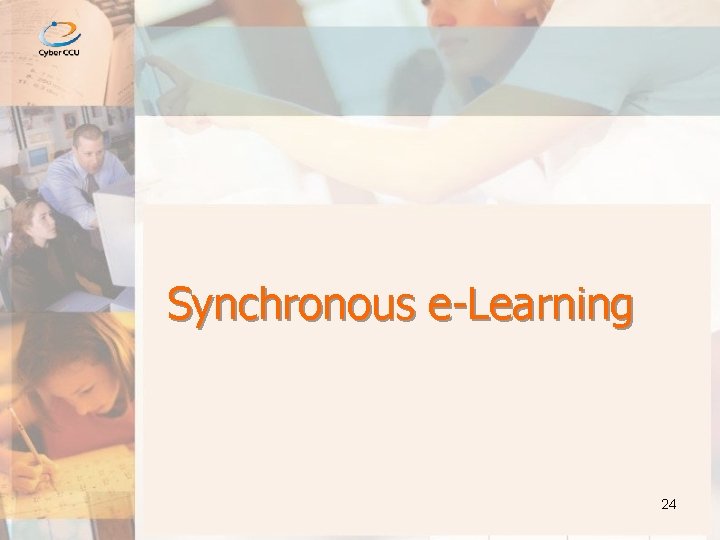 Synchronous e-Learning 24 