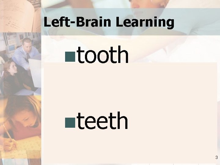 Left-Brain Learning ntooth nteeth 3 