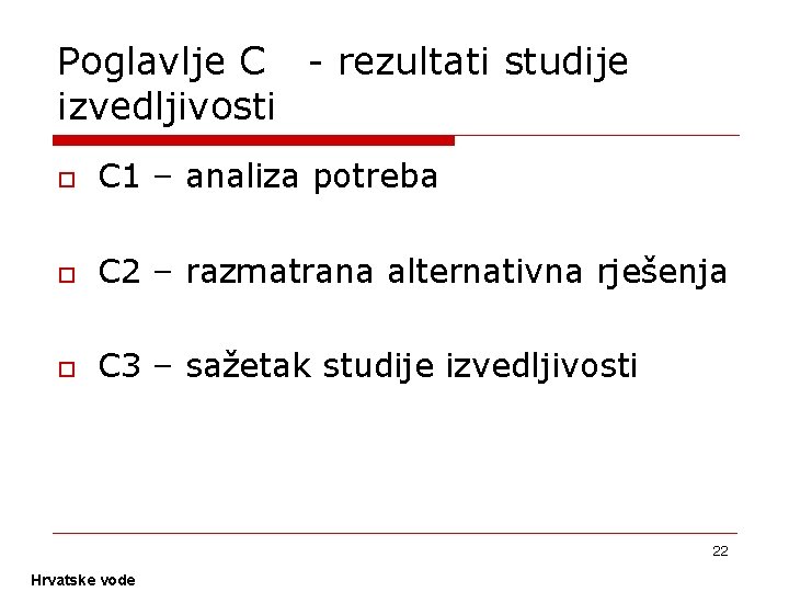 Poglavlje C - rezultati studije izvedljivosti o C 1 – analiza potreba o C