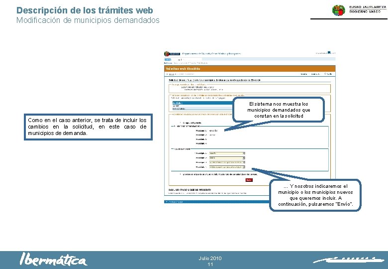 Descripción de los trámites web Modificación de municipios demandados El sistema nos muestra los