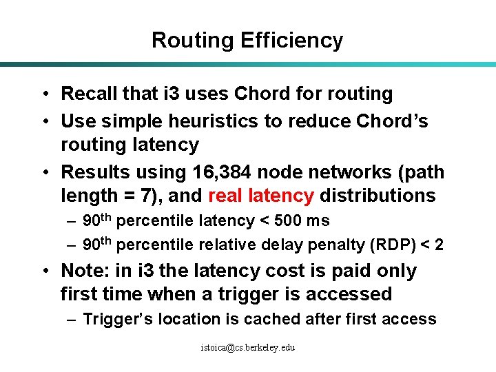 Routing Efficiency • Recall that i 3 uses Chord for routing • Use simple