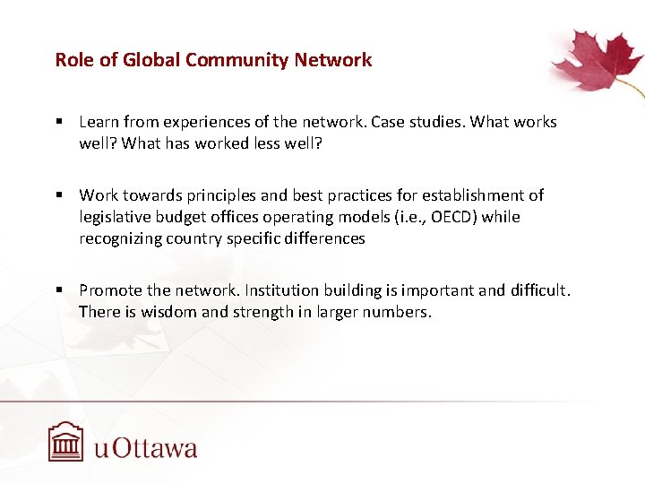 Role of Global Community Network § Learn from experiences of the network. Case studies.