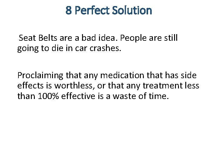 8 Perfect Solution Seat Belts are a bad idea. People are still going to 8 Perfect Solution Seat Belts are a bad idea. People are still going to