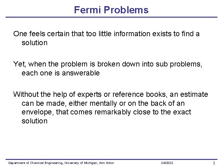 Fermi Problems One feels certain that too little information exists to find a solution Fermi Problems One feels certain that too little information exists to find a solution