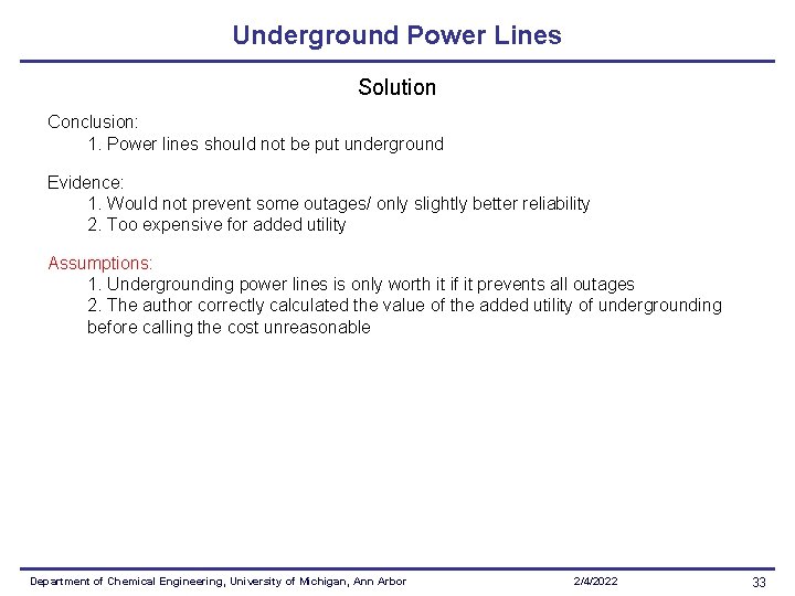 Underground Power Lines Solution Conclusion: 1. Power lines should not be put underground Evidence: Underground Power Lines Solution Conclusion: 1. Power lines should not be put underground Evidence: