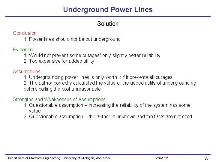 Underground Power Lines Solution Conclusion: 1. Power lines should not be put underground Evidence: Underground Power Lines Solution Conclusion: 1. Power lines should not be put underground Evidence: