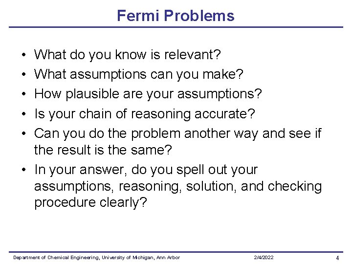 Fermi Problems • • • What do you know is relevant? What assumptions can Fermi Problems • • • What do you know is relevant? What assumptions can