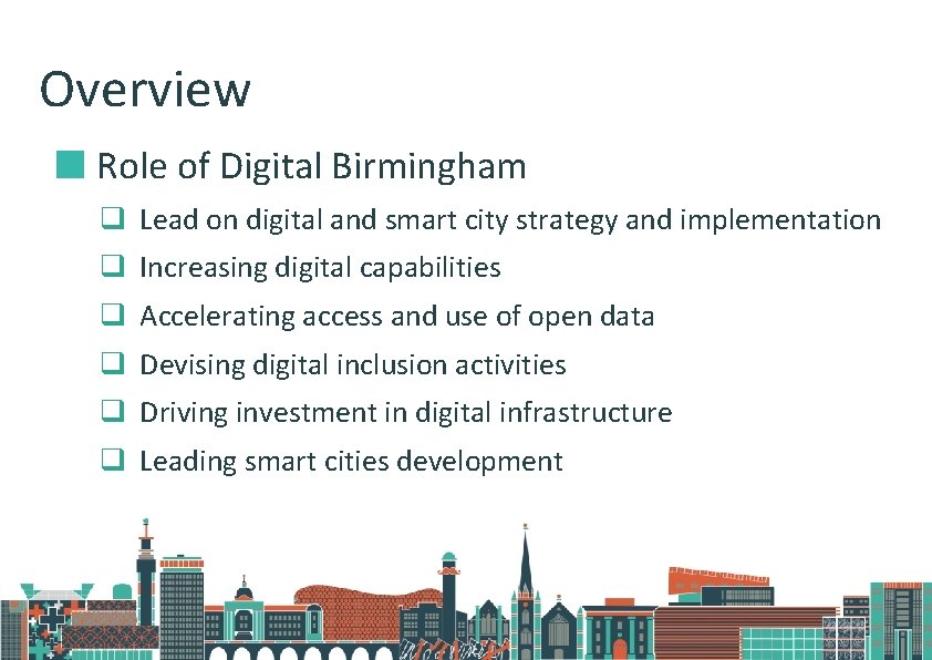 Overview Role of Digital Birmingham q Lead on digital and smart city strategy and