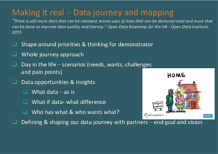 Making it real ‐ Data journey and mapping “There is still more data that