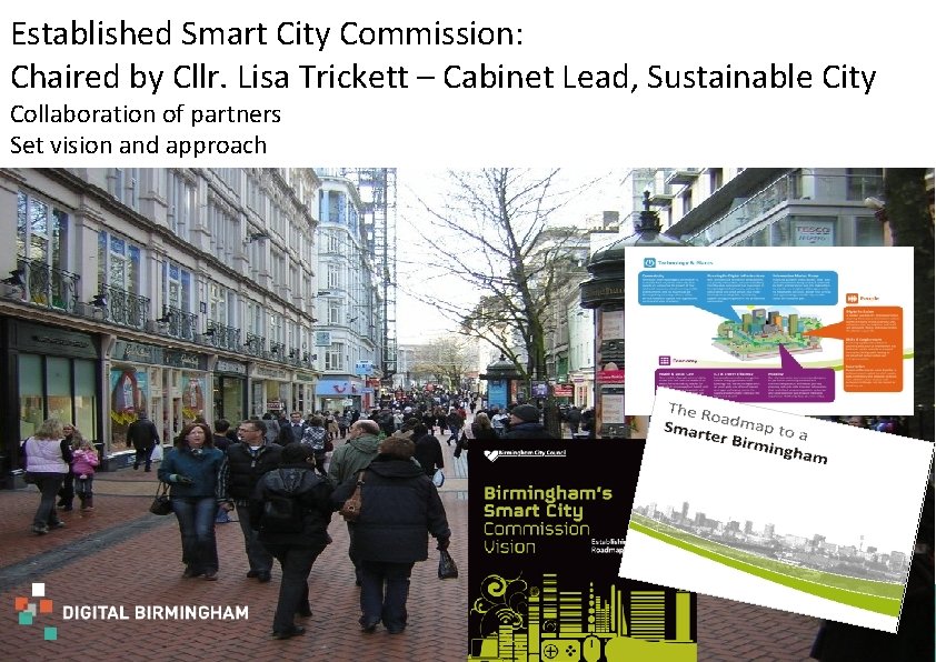 Established Smart City Commission: Chaired by Cllr. Lisa Trickett – Cabinet Lead, Sustainable City