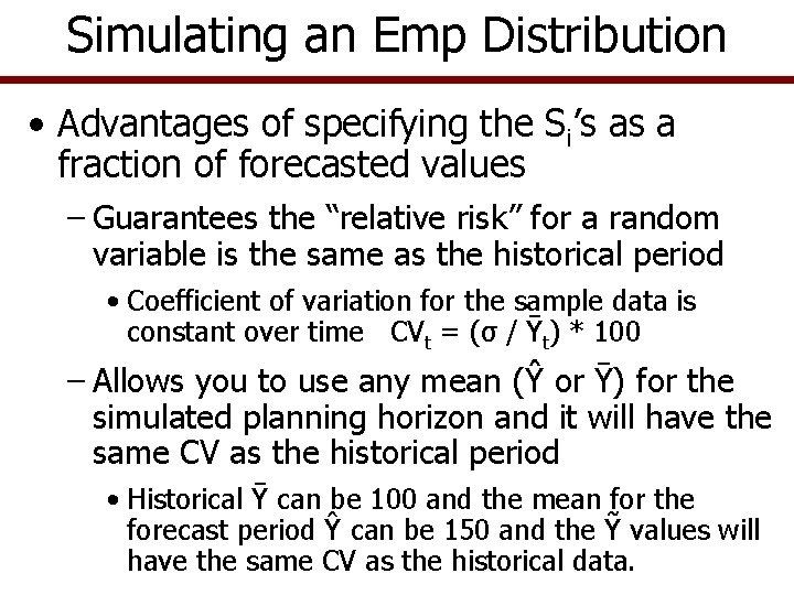 Simulating an Emp Distribution • Advantages of specifying the Si’s as a fraction of