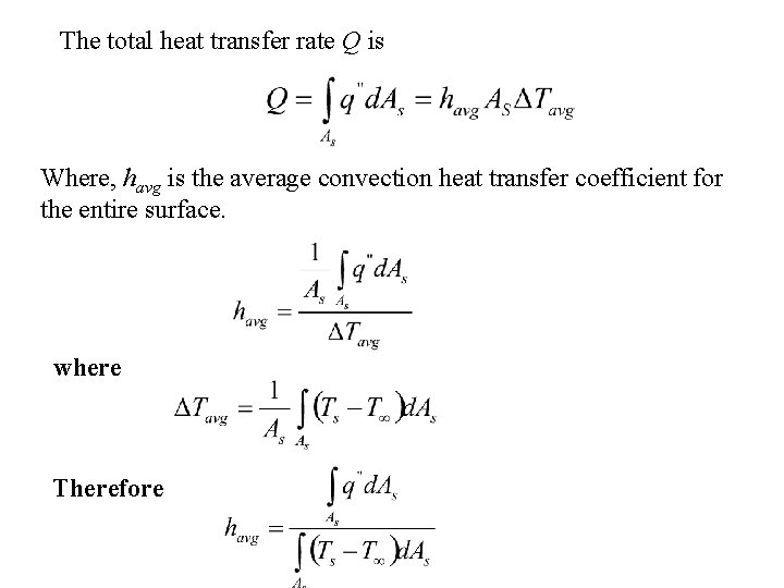 The total heat transfer rate Q is Where, havg is the average convection heat