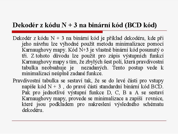 Dekodér z kódu N + 3 na binární kód (BCD kód) Dekodér z kódu