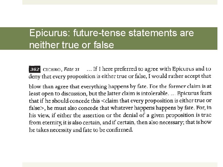 Epicurus: future-tense statements are neither true or false 