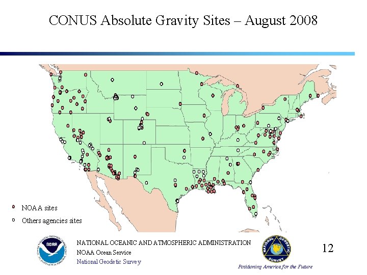 CONUS Absolute Gravity Sites – August 2008 NOAA sites Others agencies sites NATIONAL OCEANIC