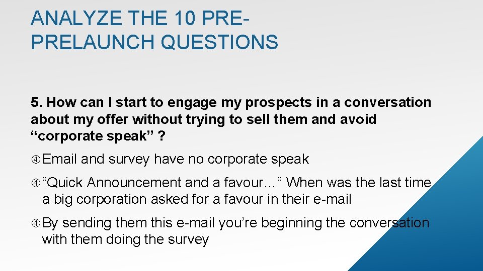 ANALYZE THE 10 PREPRELAUNCH QUESTIONS 5. How can I start to engage my prospects