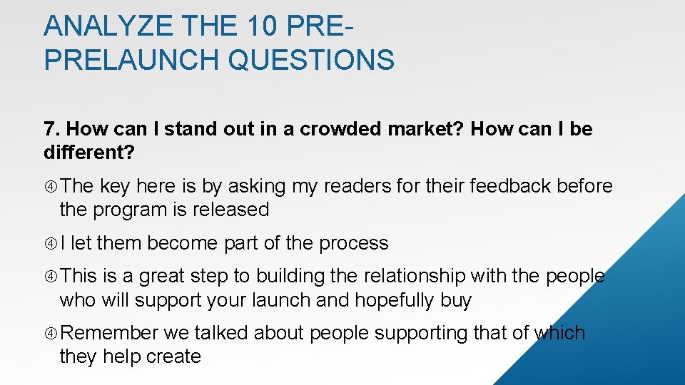 ANALYZE THE 10 PREPRELAUNCH QUESTIONS 7. How can I stand out in a crowded