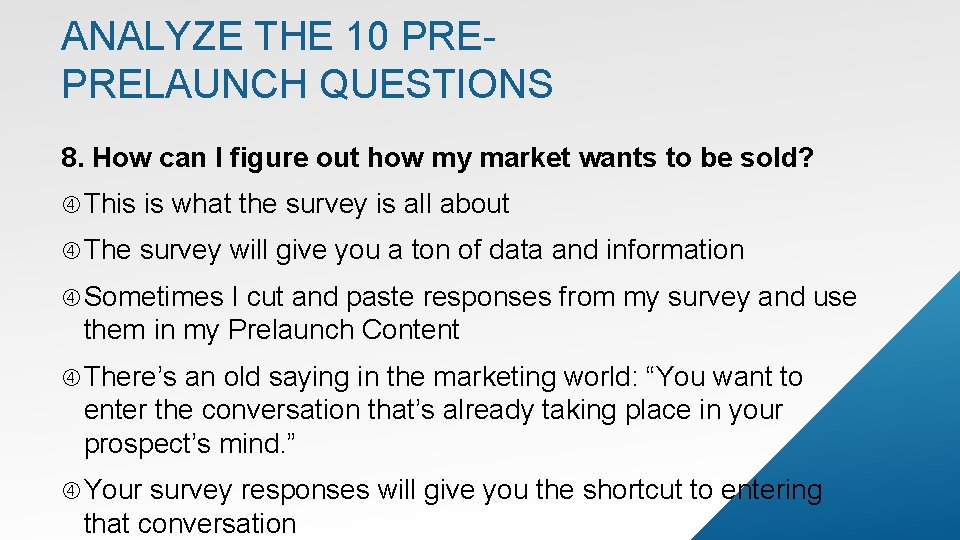 ANALYZE THE 10 PREPRELAUNCH QUESTIONS 8. How can I figure out how my market