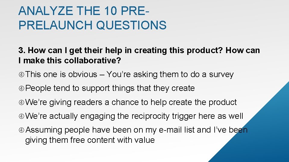 ANALYZE THE 10 PREPRELAUNCH QUESTIONS 3. How can I get their help in creating
