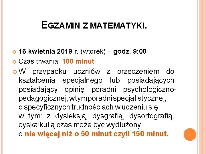 EGZAMIN Z MATEMATYKI. 16 kwietnia 2019 r. (wtorek) – godz. 9: 00 Czas trwania: