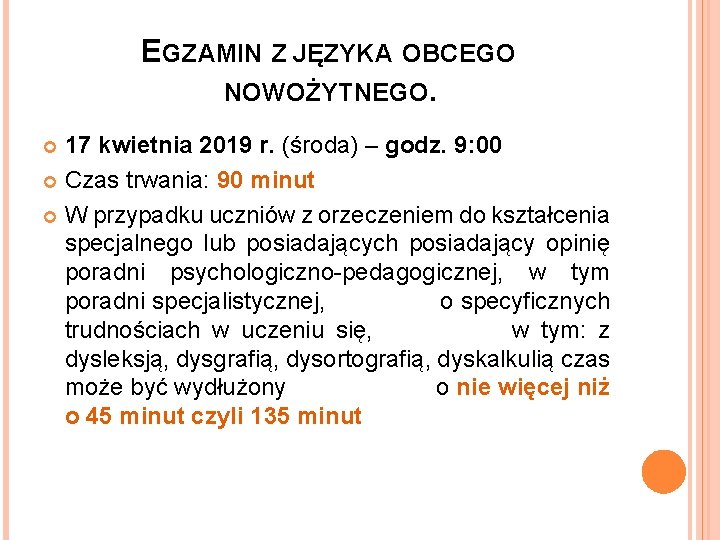 EGZAMIN Z JĘZYKA OBCEGO NOWOŻYTNEGO. 17 kwietnia 2019 r. (środa) – godz. 9: 00