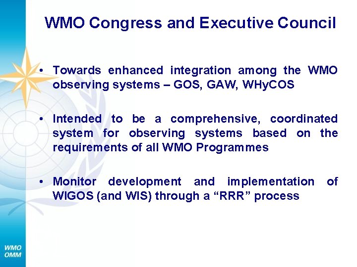 WMO Congress and Executive Council • Towards enhanced integration among the WMO observing systems