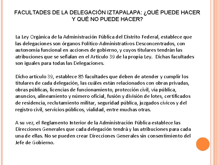 FACULTADES DE LA DELEGACIÓN IZTAPALAPA: ¿QUÉ PUEDE HACER Y QUÉ NO PUEDE HACER? La