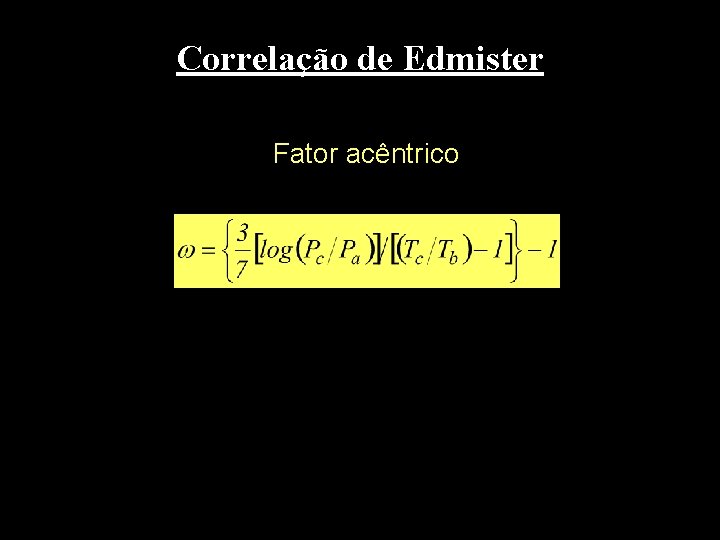 Correlação de Edmister Fator acêntrico 