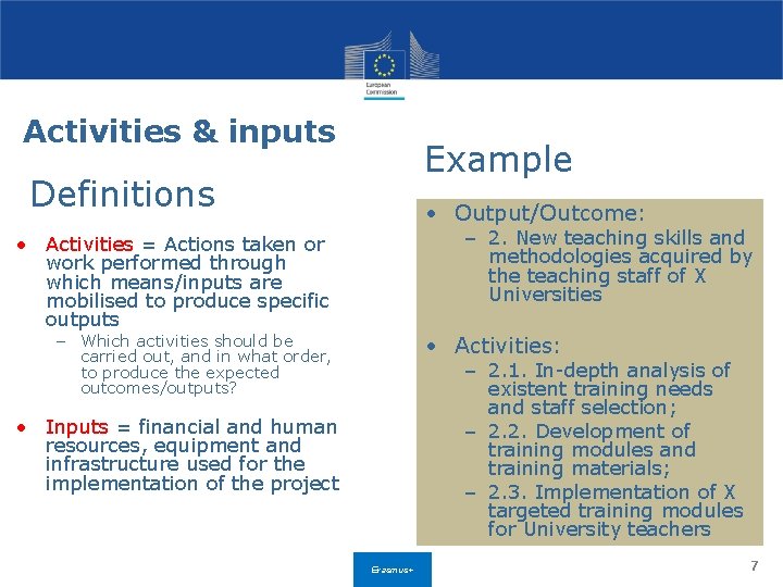 Activities & inputs Example Definitions • Output/Outcome: – 2. New teaching skills and methodologies