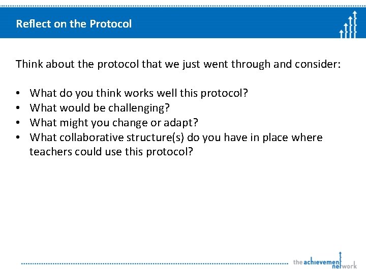 Reflect on the Protocol Think about the protocol that we just went through and