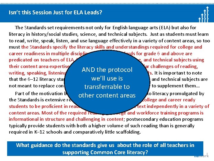 Isn’t this Session Just for ELA Leads? The Standards set requirements not only for
