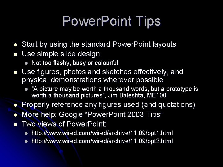 Power. Point Tips l l Start by using the standard Power. Point layouts Use