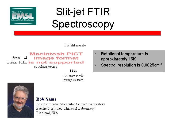 Slit-jet FTIR Spectroscopy CW slit nozzle • from Bruker FTIR • coupling optics Rotational