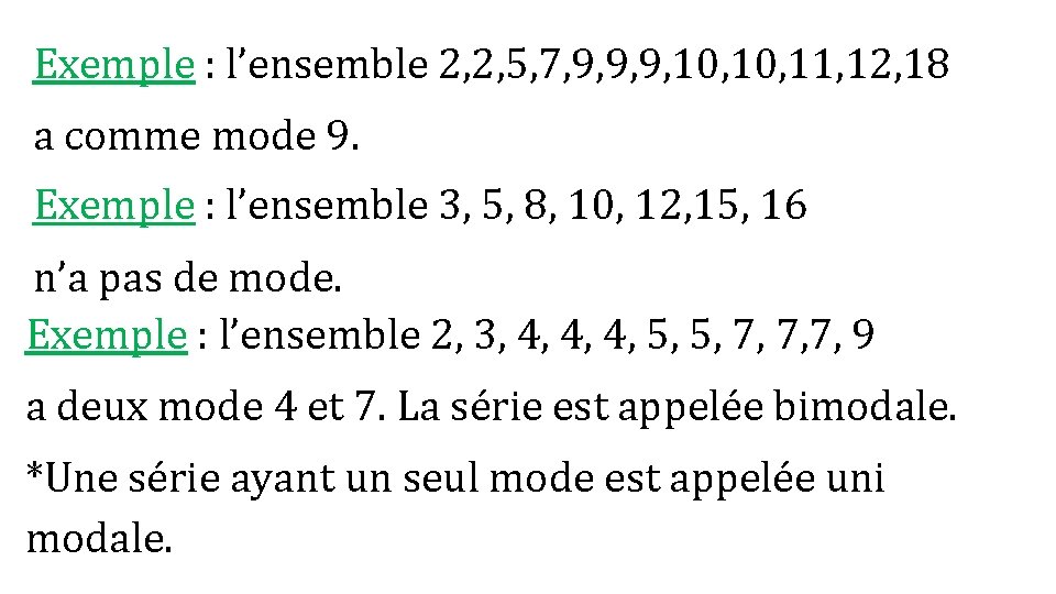 Exemple : l’ensemble 2, 2, 5, 7, 9, 9, 9, 10, 11, 12, 18