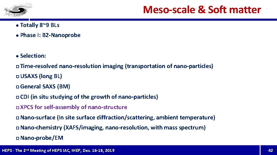 Meso-scale & Soft matter l Totally 8~9 BLs l Phase I: B 2 -Nanoprobe