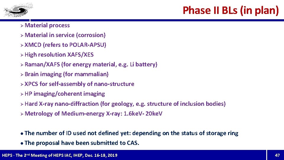 Phase II BLs (in plan) Ø Material process Ø Material in service (corrosion) Ø