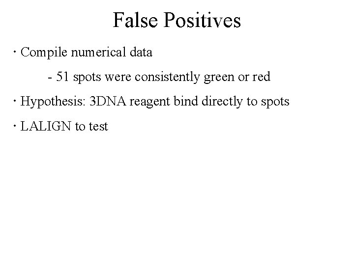 False Positives · Compile numerical data - 51 spots were consistently green or red