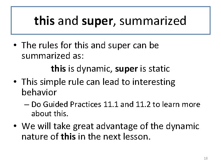 this and super, summarized • The rules for this and super can be summarized