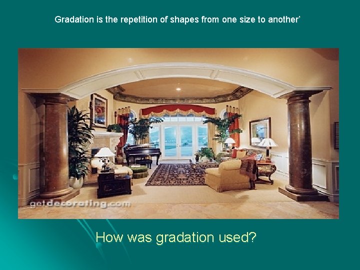 Gradation is the repetition of shapes from one size to another’ How was gradation