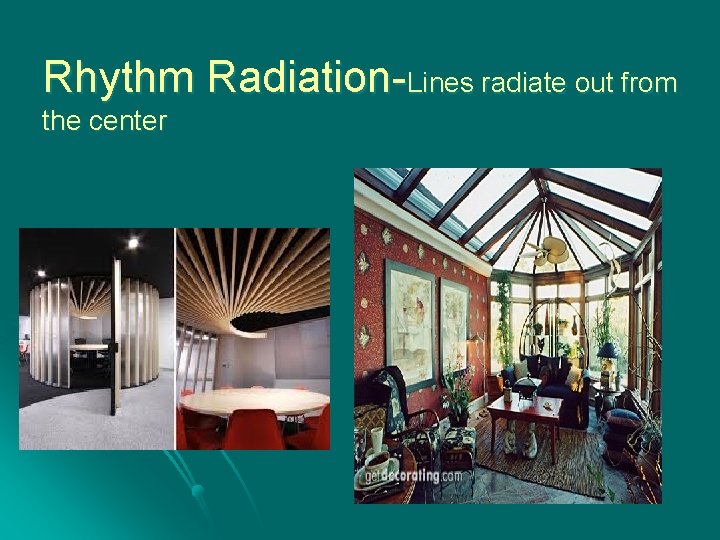 Rhythm Radiation-Lines radiate out from the center 