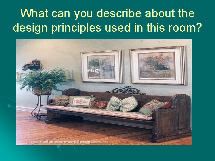 What can you describe about the design principles used in this room? 