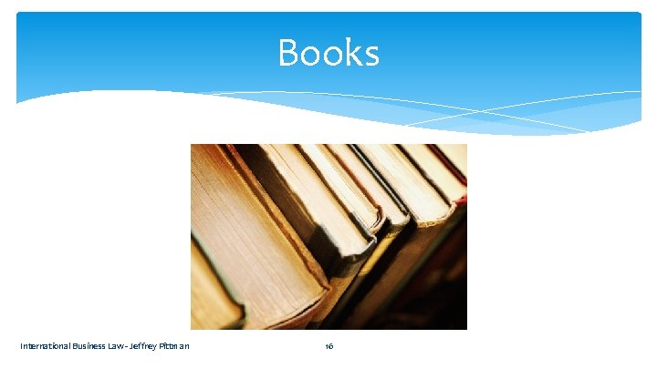 Books International Business Law - Jeffrey Pittman 16 