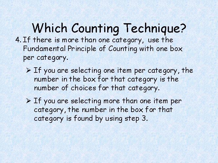 Which Counting Technique? 4. If there is more than one category, use the Fundamental Which Counting Technique? 4. If there is more than one category, use the Fundamental