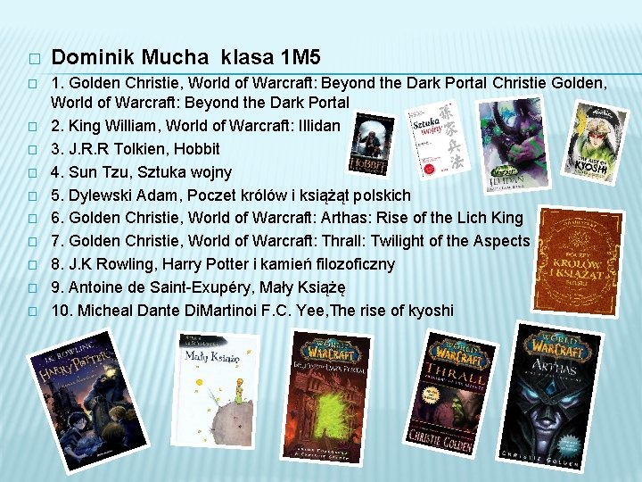 � � � Dominik Mucha klasa 1 M 5 1. Golden Christie, World of