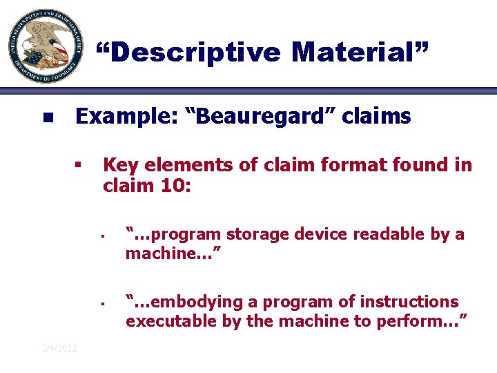“Descriptive Material” n Example: “Beauregard” claims § Key elements of claim format found in