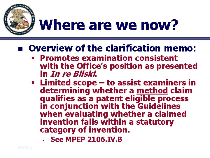 Where are we now? n Overview of the clarification memo: § Promotes examination consistent
