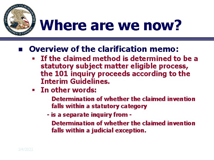 Where are we now? n Overview of the clarification memo: § If the claimed