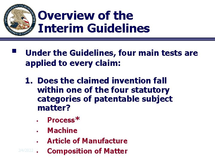Overview of the Interim Guidelines § Under the Guidelines, four main tests are applied