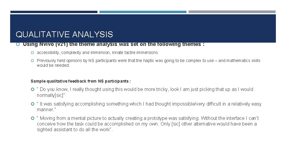 QUALITATIVE ANALYSIS Using Nvivo (v 21) theme analysis was set on the following themes